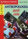 Antropologia Język ciała Brocki Marcin