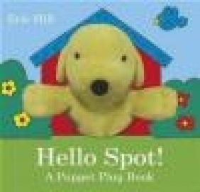 Hello Spot! a Puppet Play Book Eric Hill