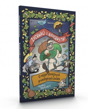 Zuchwali i nieuchwytni. O najsprytniejszych przestępcach świata - Thomas Brunstrøm