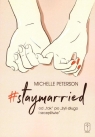 #Staymarried od tak po żyli długo i szczęśliwie Peterson Michelle