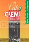 Cafe Creme 2 Zeszyt ćwiczeń z rozwiązaniami  Giura Marcella Beacco, Trevisi Sandra, Delaisne Pierre