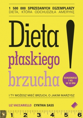 Dieta płaskiego brzucha! - Vaccariello Liz, Sass Cynthia
