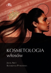 Kosmetologia włosów - Jacek Arct, Pytkowska Katarzyna