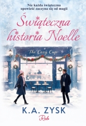 Świąteczna historia Noelle - K. A. Zysk