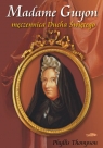 Madame Guyon Męczennica Ducha Świętego Thompson Phyllis
