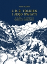  J. R. R. Tolkien i jego światyMiejsca, z których wyrosło śródziemie