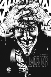 Batman Noir. Zabójczy żart - Alan Moore