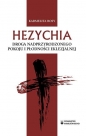 Hezychia Droga nadprzyrodzonego pokoju i płodności eklezjalnej