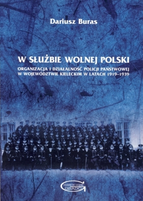 W służbie wolnej Polski - Dariusz Buras
