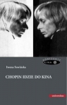 Chopin idzie do kina  Sowińska Iwona