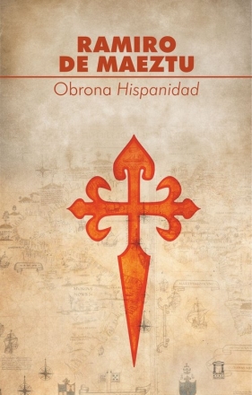 Obrona Hispanidad - Ramiro de Maeztu