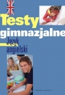 Testy gimnazjalne Język angielski Machaj Izabela,  Żelazna Tamara