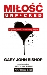 Miłość unf*cked. Ogarnij swój uczuciowy bajzel Bishop Gary John