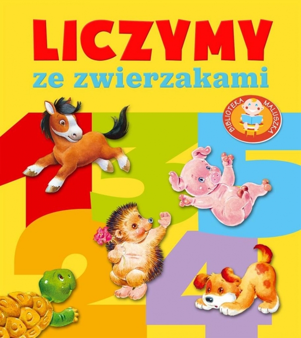 Liczymy ze zwierzakami Biblioteka maluszka