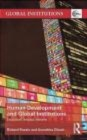 Human Development and Global Institutions Richard Ponzio, Arunabha Ghosh, Maggie Black