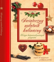 Świąteczny Notatnik Kulinarny - Opracowanie zbiorowe