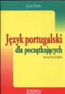 Język portugalski dla początkujących wersja brazylijska Perlin Jacek