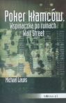 Poker kłamców Wspinaczka po ruinach Wall Street Lewis Michael  Lewis Michael