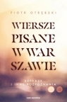 Wiersze pisane w Warszawie. Ekfrazy i inne rozpoznania Otrębski Piotr