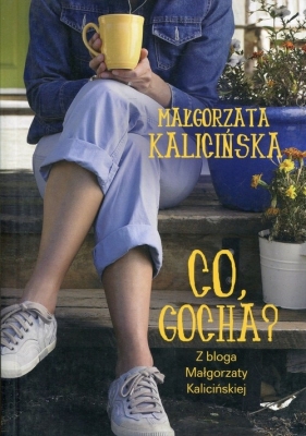 Co Gocha? - Kalicińska Małgorzata