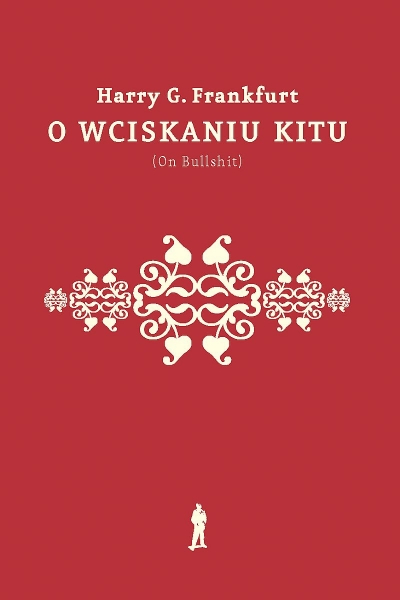 O wciskaniu kitu (On Bullshit)