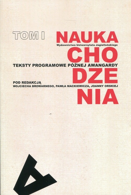 Nauka chodzenia Tom 1 Teksty programowe późnej awangardy