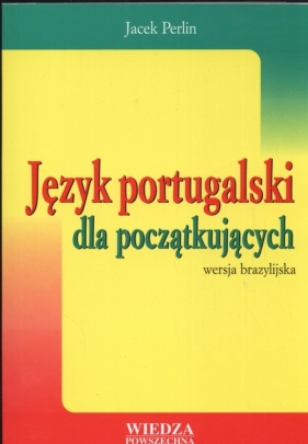 Język portugalski dla początkujących - Perlin Jacek