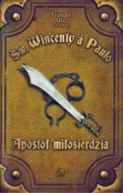 Św. Wincenty á Paulo Apostoł Miłosierdzia