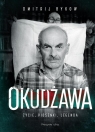 Okudżawa. Życie, piosenki, legenda Dmitrij Bykow