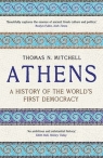 Athens A History of the World's First Democracy Mitchell Thomas N.