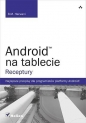 Android na tablecie Receptury - Harwani B.M.