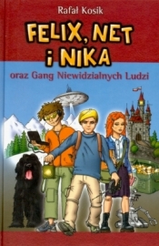 Felix Net i Ninka oraz Gang Niewidzialnych Ludzi - Rafał Kosik