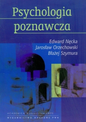Psychologia poznawcza z płytą CD - Nęcka Edward, Orzechowski Jarosław, Szymura Błażej