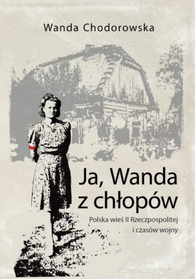 Ja, Wanda z chłopów - Chodorowska Wanda