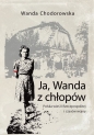 Ja, Wanda z chłopów - Wanda Chodorowska