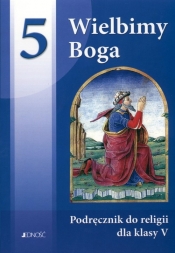 Wielbimy Boga 5 Religia Podręcznik - Nosek Bogusław