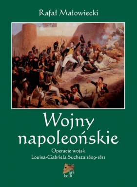 Wojny napoleońskie t.1 - Małowiecki Rafał