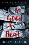 As good as deadA Good Girl’s Guide to Murder 3 Jackson Holly