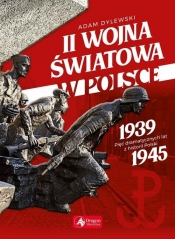 II wojna światowa w Polsce (Uszkodzona okładka) - Adam Dylewski