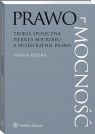 Prawo-mocność. Teoria społeczna Pierre’a Bourdieu a przestrzenie prawa