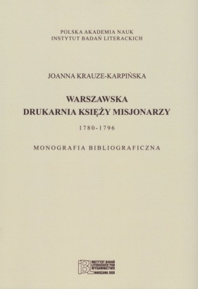 Warszawska drukarnia księży misjonarzy - Joanna Krauze-Karpińska