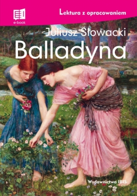 Balladyna Lektura z opracowaniem - Juliusz Słowacki