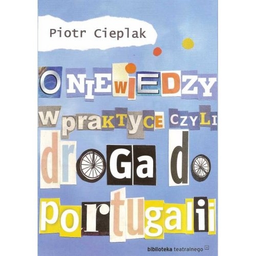 O niewiedzy w praktyce czyli droga do Portugalii