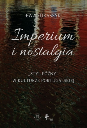 Imperium i nostalgia - Łukaszyk Ewa<br />