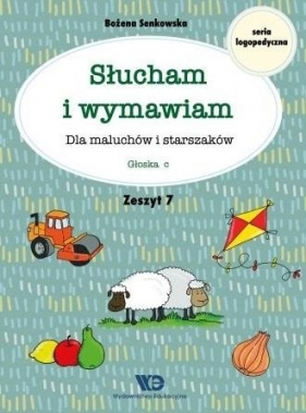 Słucham i wymawiam. Zeszyt 7. Głoska c - Bożena Senkowska