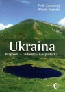 Ukraina. Przyroda - Ludność - Gospodarka Fedir Zastawnyj, Witold Kusiński