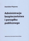 Administracja bezpieczeństwa i porządku publicznego Pieprzny Stanisław