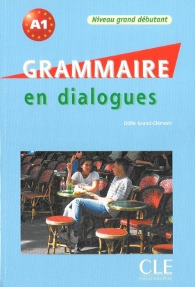 Grammaire en dialogues niveau grand debutamt książka + CD - Grand-Clement Odile