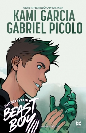 Młodzi Tytani: Beast Boy - Gabriel Picolo, Kami Garcia