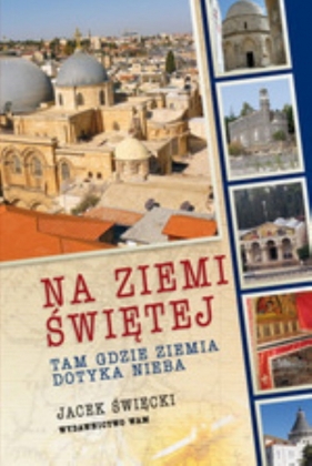 Na Ziemi Świętej - Święcki Jacek